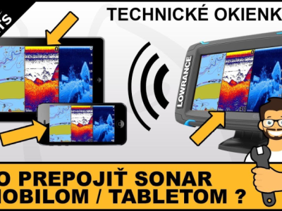 TECHNICKÉ OKIENKO: Ako prepojiť sonar s tabletom, mobilom,...
