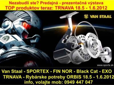 Van Staal, SPORTEX, Fin Nor, Browning, Black Cat teraz nájdete na predajnej prezentácii Rybárske potreby Trnava - Orbis