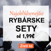 TOP 30 rybárskych setov TOP 30 rybárskych setov