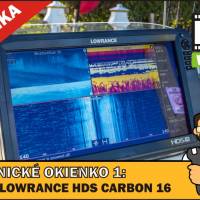 TECHNICKÉ OKIENKO: Sonar na ryby LOWRANCE HDS 16 Carbon