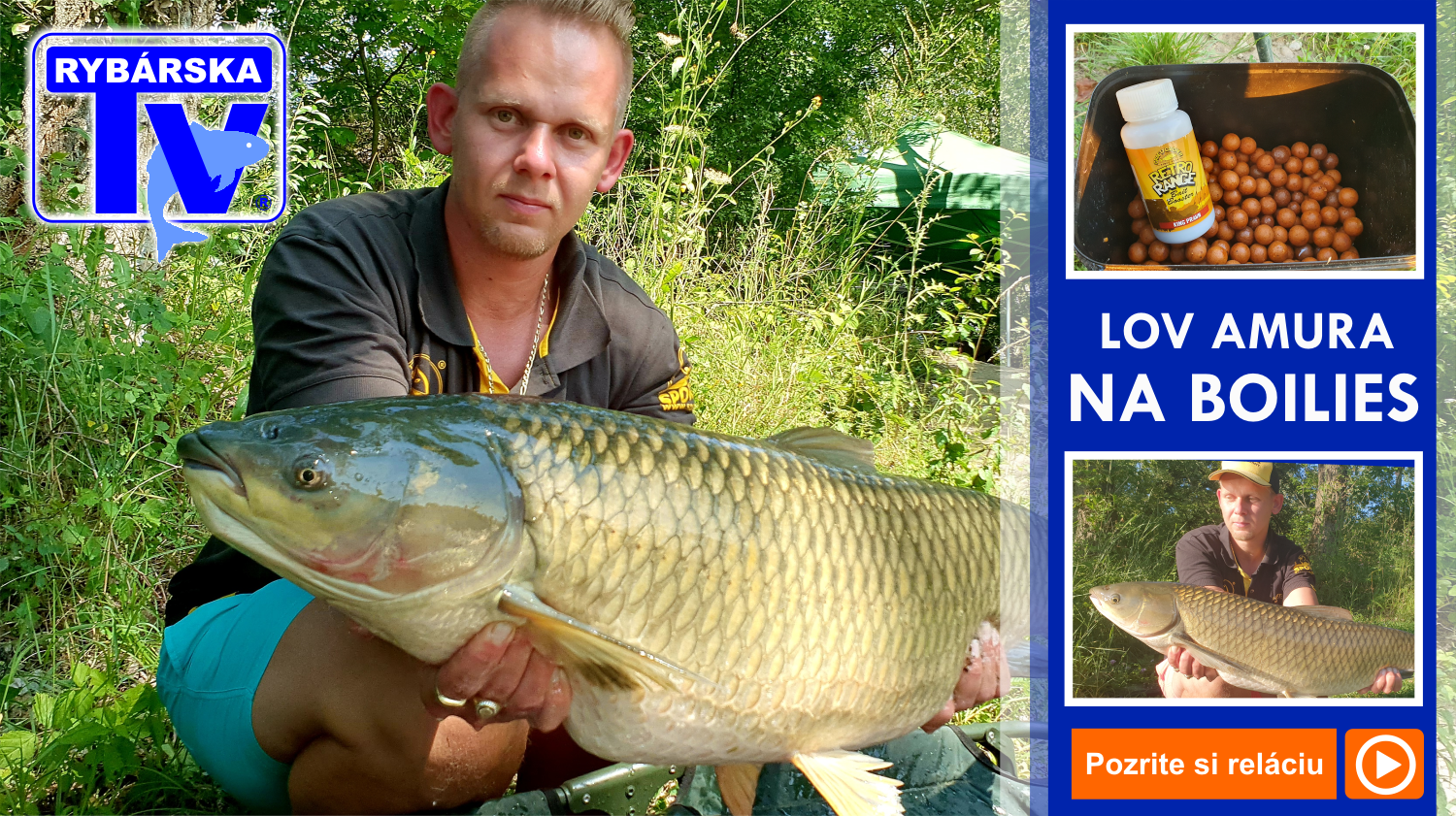 Rybárska Televízia 16/2020 - lov amura na boilies