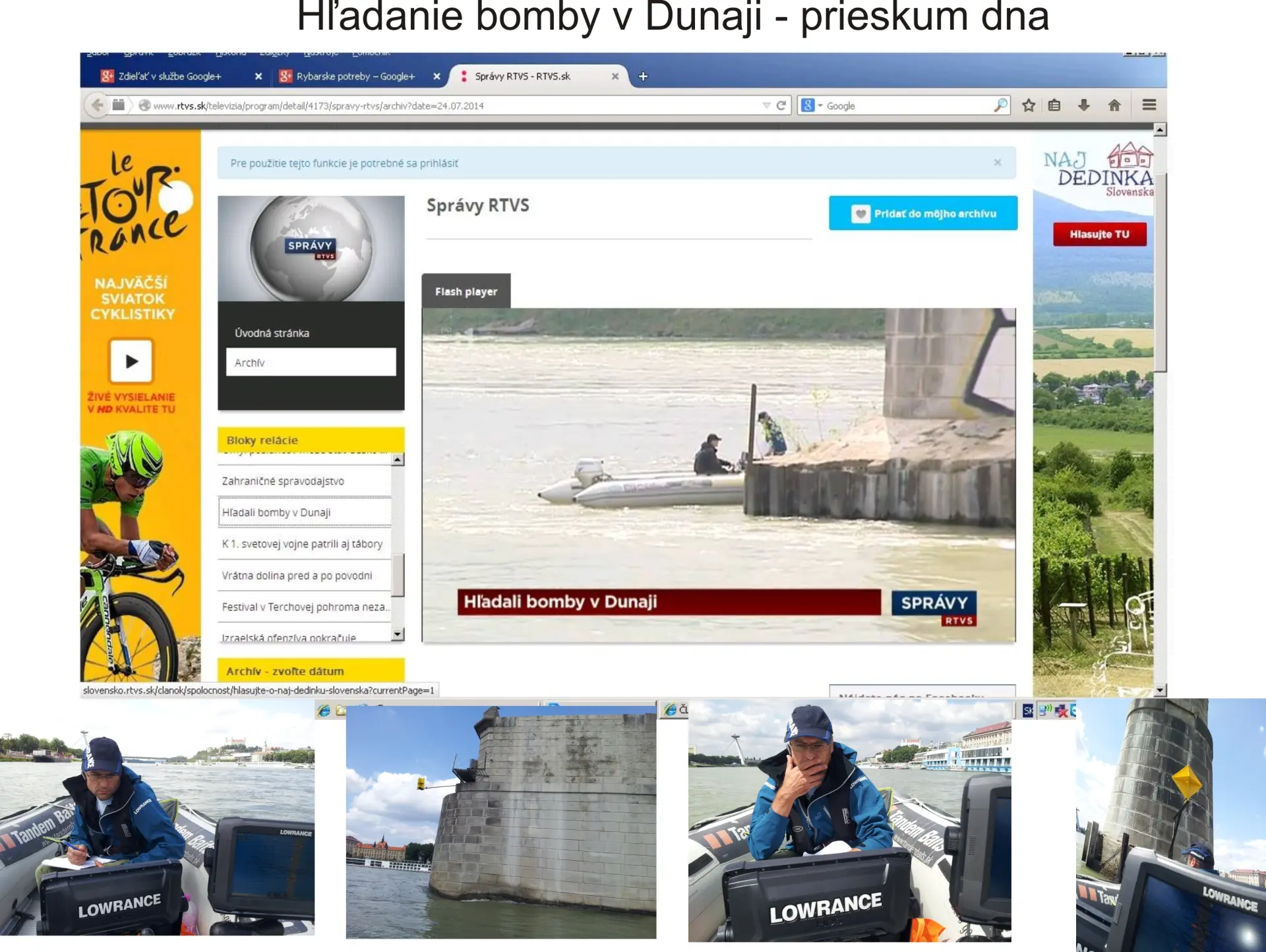 Report� RTVS - Juraj �itnansk� pri h�adan� bomby v Dunaji so sonarom Lowrance